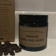 Load image into Gallery viewer, Charlotte Spencer Collaboration - Special Edition - Wake up and smell the coffee 3.5 oz Natural Wax Candle
