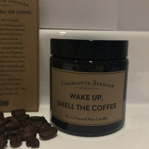 Charlotte Spencer Collaboration - Special Edition - Wake up and smell the coffee 3.5 oz Natural Wax Candle